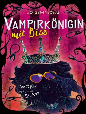 cover image of Vampirkönigin mit Biss. Work, rest and slay